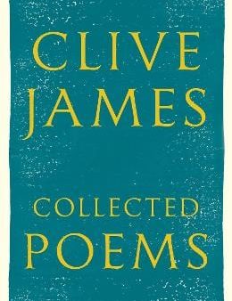 Clive James: Collected Poems [2016] hardback For Discount